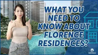What You Need To Know About Florence Residences? | Advice from Professionals | Propedia