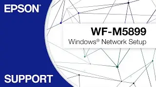 WorkForce Pro WF-M5899 | Настройка сети Windows