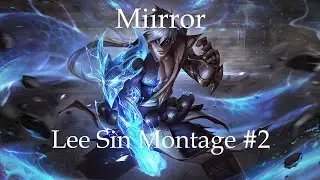 MIIRROR LEE SIN MONTAGE #2 | My best lee sin plays 2020