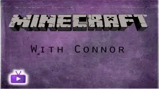 ★ Lets Play Minecraft - Construction Continues! ft. Connor - TGN