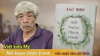 VK Mỹ: N&otilde;i buồn chiến tranh -  N&oacute;i một lần rồi th&ocirc;i #vietvision