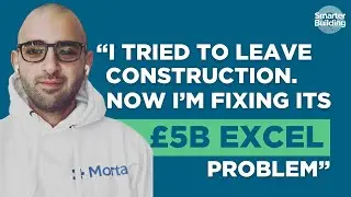 Construction Is THE Most Complex Industry Yet We Still Use Excel to Build | Smarter Building Podcast