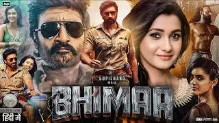 Gopichand New Movie | BHIMAA (2024) | Priya Bhavani Shankar | Malvika Sharma | Action Blockbuster