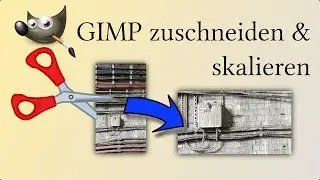 Zuschneiden und Skalieren in GIMP: Ein Schritt-für-Schritt-Tutorial
