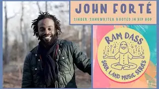 John Fort&eacute; LIVE on the Soul Land Music Series : Songs & Stories Inspired by Ram Dass