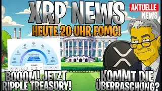 💥XRP NEWS &ndash; BOOOM! 💥 Jetzt RIPPLE TREASURY! 🏦 HEUTE 20 UHR ⏰ Kommt die &Uuml;BERRASCHUNG❗ Deutsch