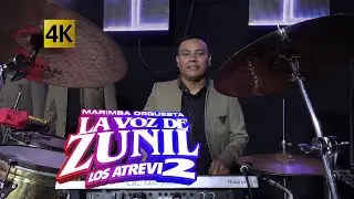 La Voz De Zunil  -  Grandes Atrevi2 4K