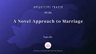 A Novel Approach to Marriage - A Nighttime Prayer