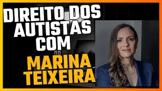 Direitos dos Autistas com MARINA TEIXEIRA.#podcast #pnl #hipnose #constela&ccedil;&atilde;ofamiliar #direito