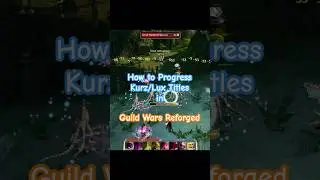 How to progress Kurz/Lux Supporter titles in #guildwarsreforged
