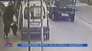 Quindicenne rapito, in un video il sequestro - La Vita in diretta 11/04/2025