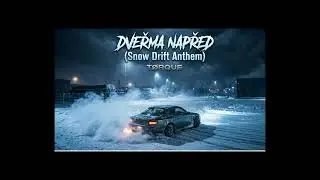 TORQUE - Dveřma napřed (Snow Drift Anthem)