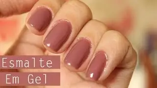 Como aplicar o Esmalte em Gel - @eucapricho por Luiza Gomes