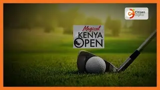 The magical Kenya open golf tournament has attracted a total of 156 players