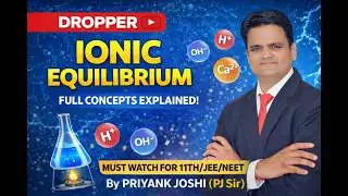 Ionic Equilibrium  Full Explanation  Masterclass 🧪 | NEET/JEE Chemistry | P.J. Sir
