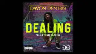 @DAVONDENIRO | DEALING | PROD BY SHAWTY CRUNK (AUDIO)