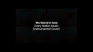 We Stand In Awe - Every Nation Music (Instrumental Cover)