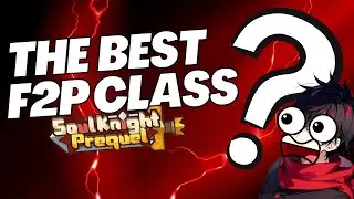 What is the BEST F2P Soul Knight Prequel Class??