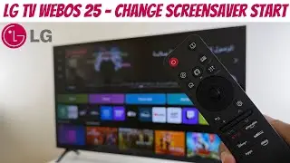 Телевизор LG &mdash; изменение времени запуска заставки &mdash; шаг за шагом