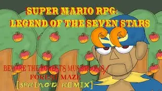 Forest Maze/Beware The Forest's Mushrooms REMIX (SMRPG)