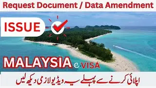 MALAYSIA Request Document Data Amendment Issue RESOLVED | Malaysia eVisa 2025 | Malaysia e visa 2025