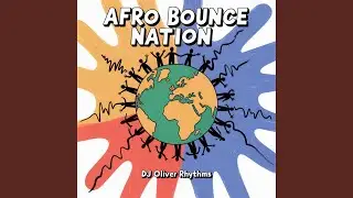 Afro Bounce Anthem