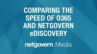 Comparing the Speed of O365 and NetGovern eDiscovery