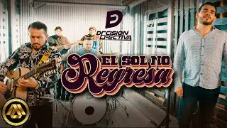 Decisi&oacute;n Efectiva - El Sol No Regresa (Video Oficial)