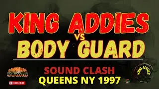 KING ADDIES VS BODY GUARD 1997 QUEENS NY | SOUND CLASH | FIRE LINKS VS FACE & TONY MATTERHORN
