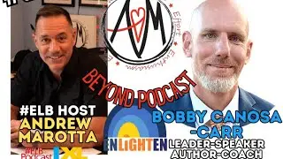 #ELB Podcast with Bobby Canosa-Carr
