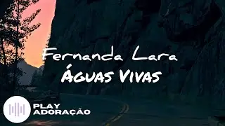 &Aacute;guas Vivas | Fernanda Lara 