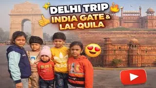 Delhi trip india gate and lal quila|india gate and lal quila|trip in lal quila and india gate|🛣️🛣️