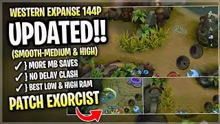 New! Western Expanse SMOOTH MAP Mobile Legends | Config ML Anti Lag Stabilize FPS - Patch Exorcist