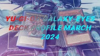 Yu-Gi-Oh Galaxy-eyes Deck Profile March 2024