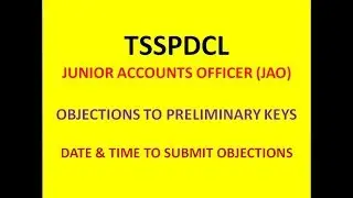 TSSPDCL JAO POSTS | OBJECTIONS TO PRELIMINARY KEYS | DATE & TIME TO SUBMIT OBJECTIONS | LATEST  |