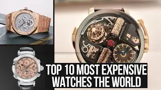 The Ultimate Status Symbol: Top 10 Most Expensive Watches in the World