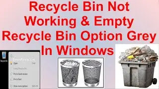 Recycle Bin Not Working & Empty Recycle Bin Option Grey In Windows