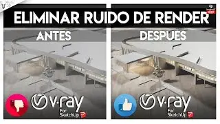 Corregir ruido en render | Denoiser | Vray para Sketchup