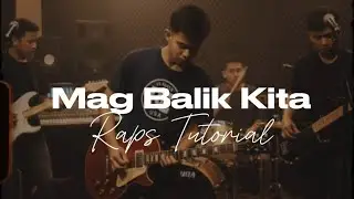 Mag Balik Kita - Raps Tutorial 