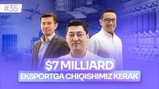 Milliard 35-soni | 2025-yil 7milliard eksportga chiqishimiz kerak | Shokhrukh va Sherzod Kayumovlar|