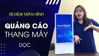 Review M&agrave;n H&igrave;nh Quảng C&aacute;o Thang M&aacute;y Dạng Dọc | SmartRetail