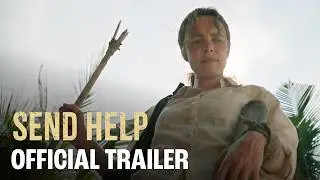SEND HELP (Zainab Azizi, Rachel McAdams, Dylan O'Brien) Official Trailer