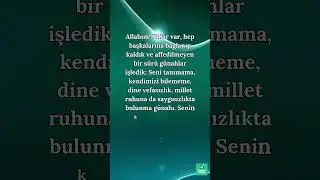 Allahım! Yıllar var, hep başkalarına bağlanıp kaldık ve affedilmeyen bir sürü günahlar işledik