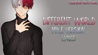 Nightcore - Different World[Male Ver.](Lyrics)✗