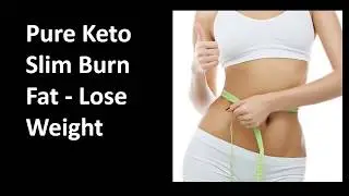 Keto Slim Nutrition : Extra Strength Advanced Weight Loss Formula