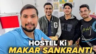 Ghar Se Door, Hostel Mein Makar Sanskranti 😍| HOSTEL LIFE |GALGOTIAS UNIVERSITY |The sharmaji vlogs|