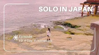 Solo in Japan 🇯🇵 - A Day in Kamakura 🌿🚞