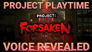 Project Playtime Phrase 3 VOICE REVEALED! (Project Playtime Forsaken)