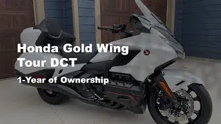 Honda Gold Wing Tour DCT - Thoughts after1 Year of Ownership