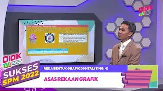 Sukses (2022) | Reka Bentuk Grafik Digital (Ting. 4): Asas Rekaan Grafik